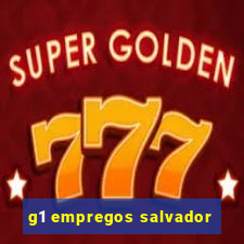 g1 empregos salvador